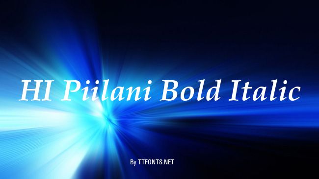 HI Piilani Bold Italic example